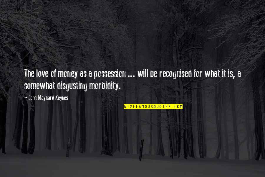 Tony Evans Faith Quote Quotes By John Maynard Keynes: The love of money as a possession ... Tony Evans Faith Quote Quotes By John Maynard Keynes: The love of money as a possession ...