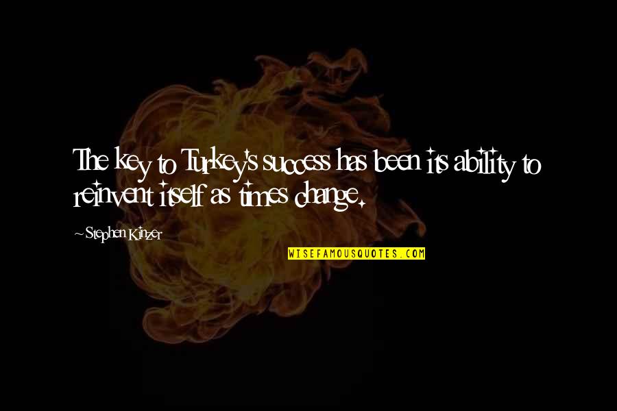 Tony Evans Faith Quote Quotes By Stephen Kinzer: The key to Turkey's success has been its Tony Evans Faith Quote Quotes By Stephen Kinzer: The key to Turkey's success has been its