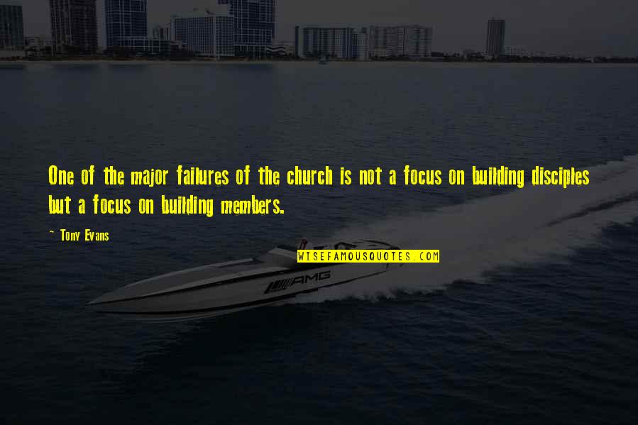 Tony Evans Quotes By Tony Evans: One of the major failures of the church