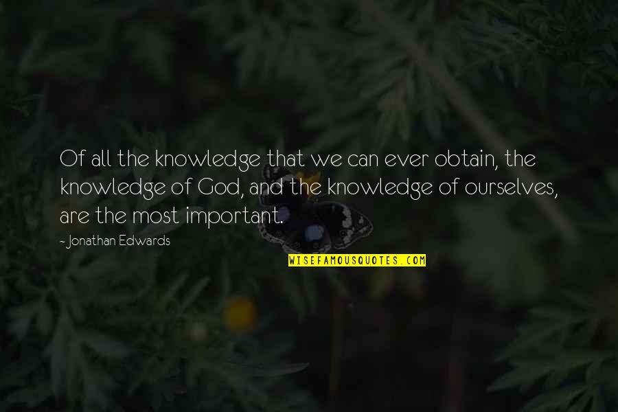 Tony Larussa Motivational Quotes By Jonathan Edwards: Of all the knowledge that we can ever