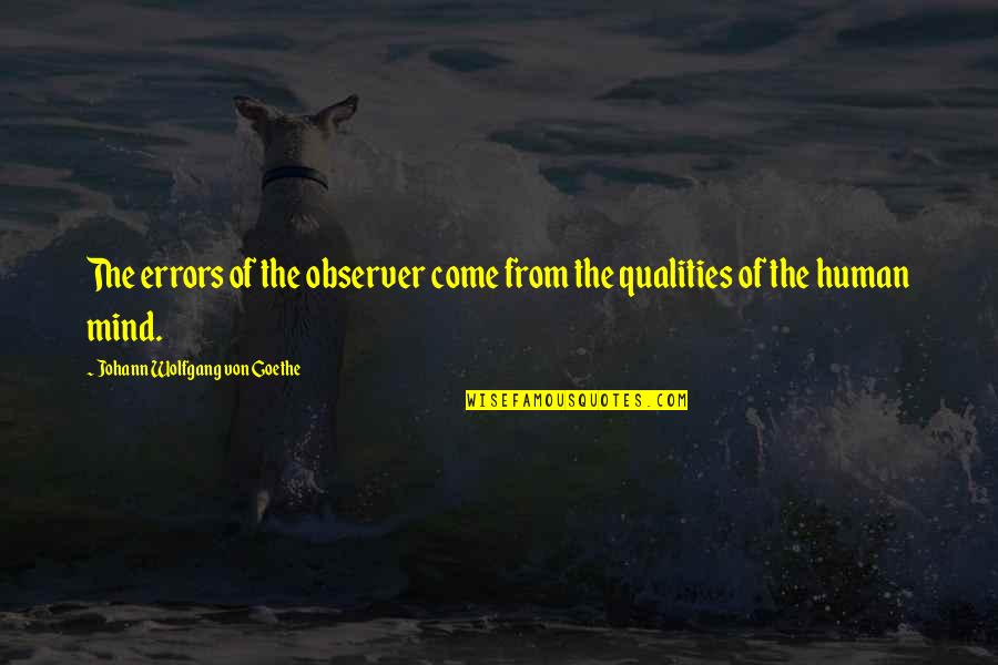 Tony Merry Quotes By Johann Wolfgang Von Goethe: The errors of the observer come from the