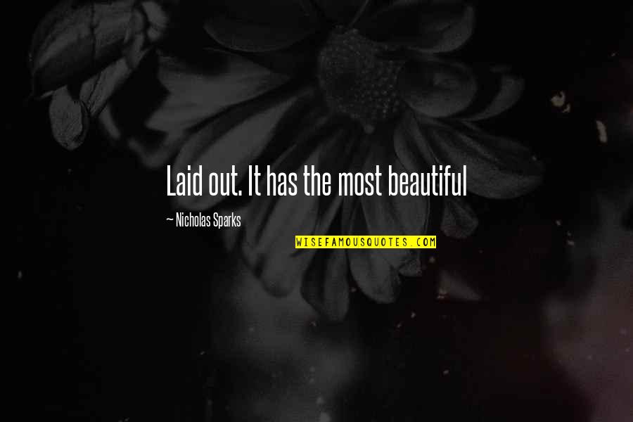 Tony Merry Quotes By Nicholas Sparks: Laid out. It has the most beautiful