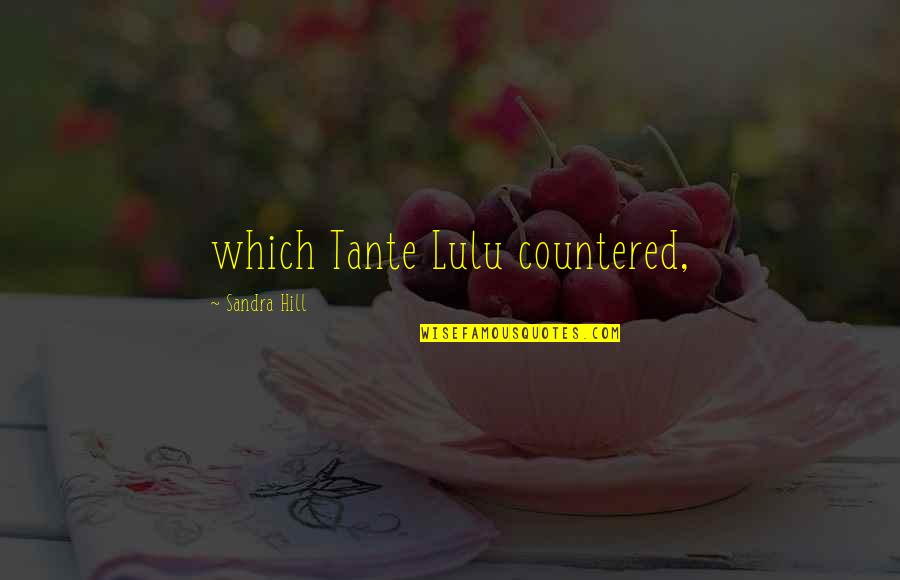 Tony Perry Quotes By Sandra Hill: which Tante Lulu countered, Tony Perry Quotes By Sandra Hill: which Tante Lulu countered,