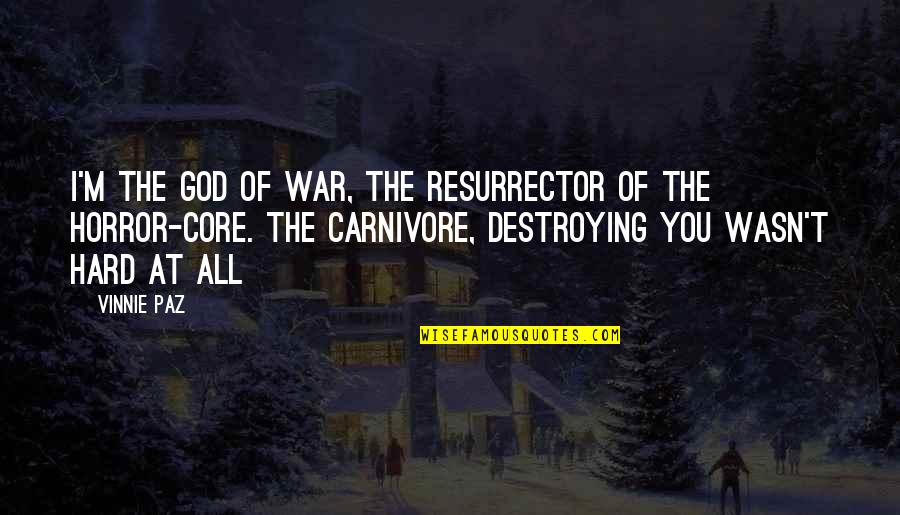 Tony Soprano Duck Quotes By Vinnie Paz: I'm the god of war, the resurrector of