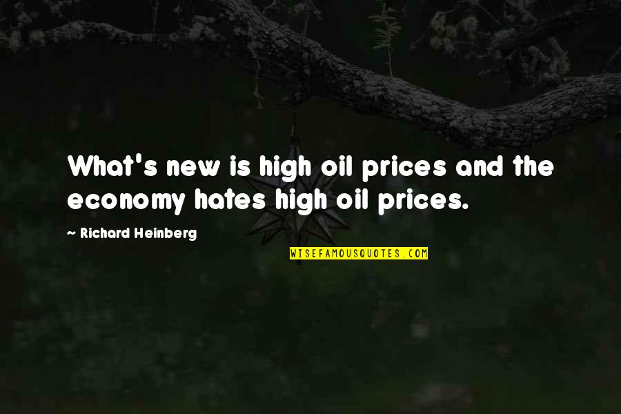 Tonya Evinger Quotes By Richard Heinberg: What's new is high oil prices and the