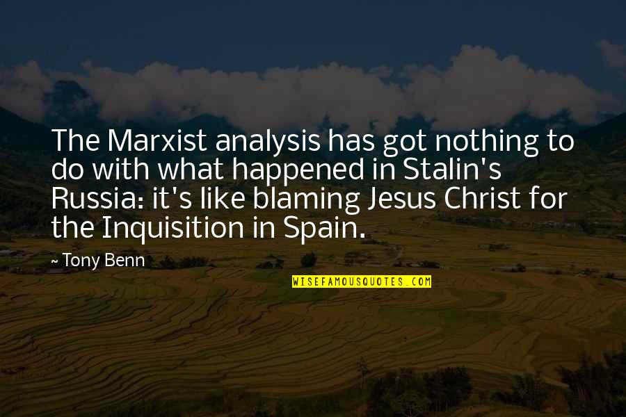 Tony's Quotes By Tony Benn: The Marxist analysis has got nothing to do
