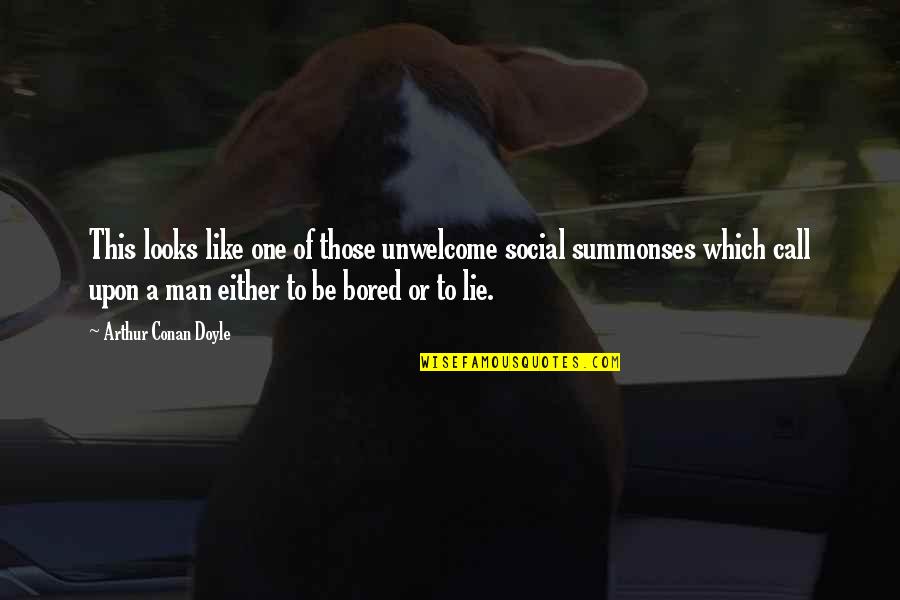 Too Much Bored Quotes By Arthur Conan Doyle: This looks like one of those unwelcome social