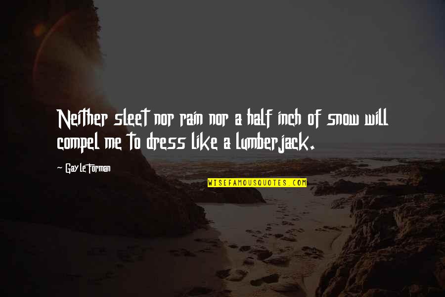 Too Much Rain Funny Quotes By Gayle Forman: Neither sleet nor rain nor a half inch Too Much Rain Funny Quotes By Gayle Forman: Neither sleet nor rain nor a half inch