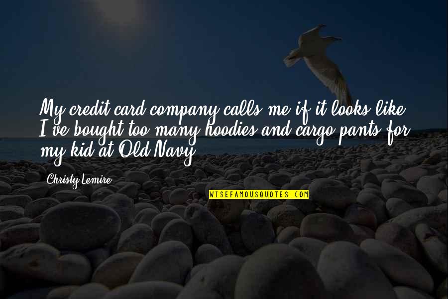 Too Old For Me Quotes By Christy Lemire: My credit card company calls me if it Too Old For Me Quotes By Christy Lemire: My credit card company calls me if it