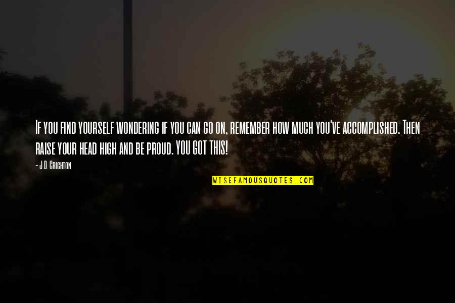 Too Proud Of Yourself Quotes By J.D. Crighton: If you find yourself wondering if you can