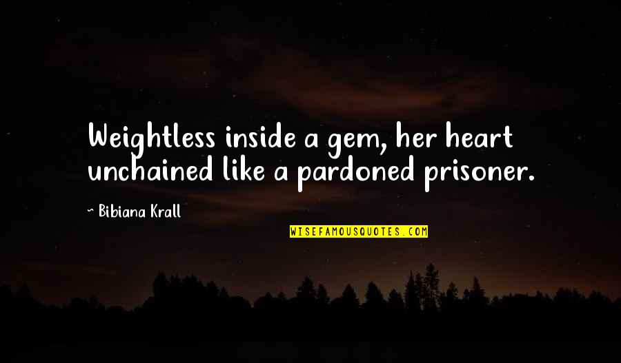 Too Young To Be Stressed Quotes By Bibiana Krall: Weightless inside a gem, her heart unchained like