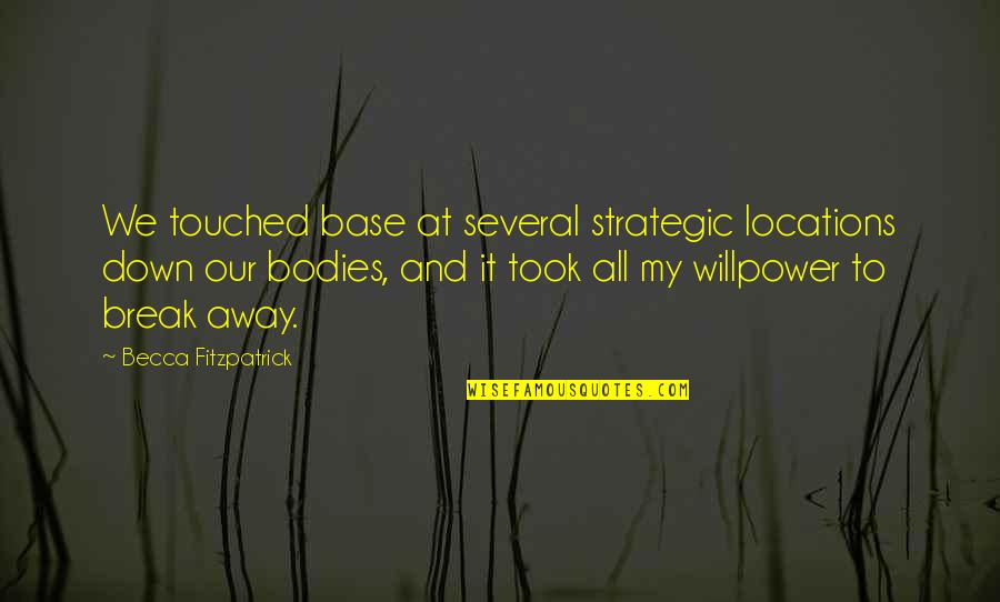 Took A Break Quotes By Becca Fitzpatrick: We touched base at several strategic locations down