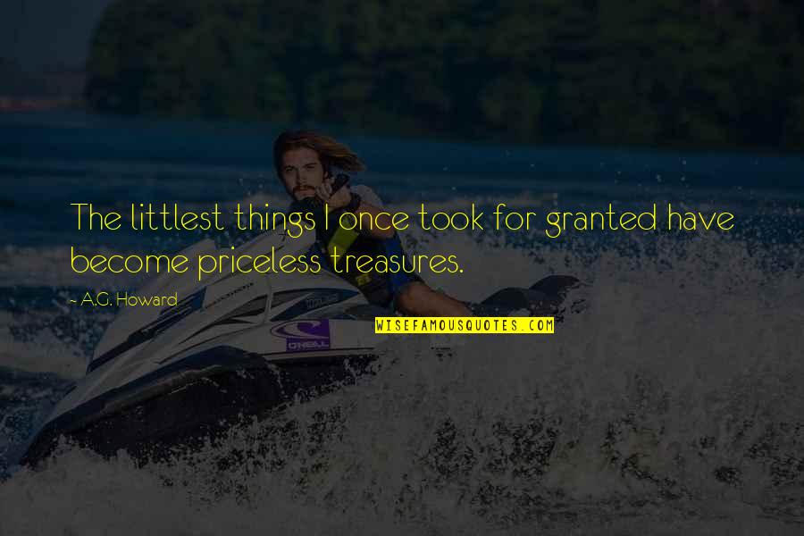 Took You For Granted Quotes By A.G. Howard: The littlest things I once took for granted