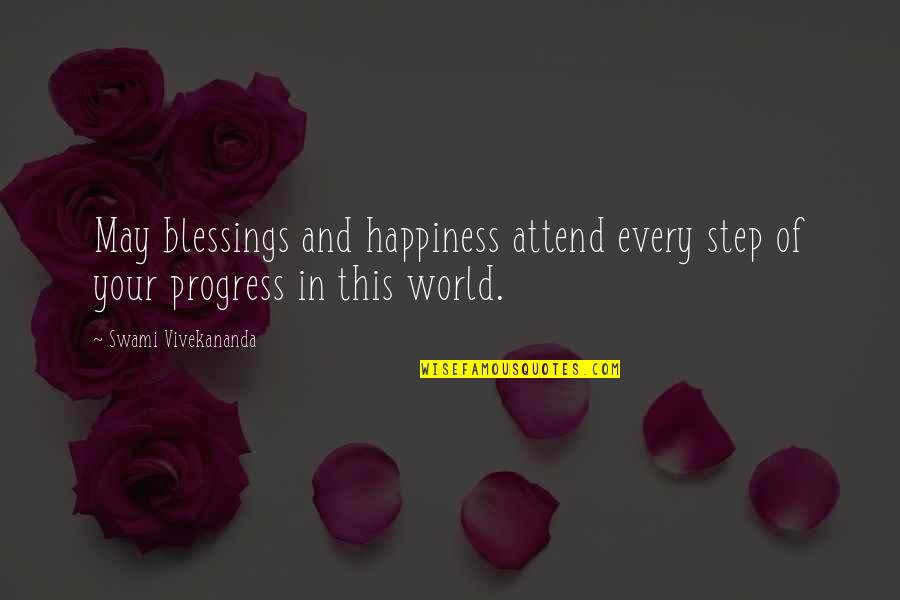 Tooka Death Quotes By Swami Vivekananda: May blessings and happiness attend every step of Tooka Death Quotes By Swami Vivekananda: May blessings and happiness attend every step of