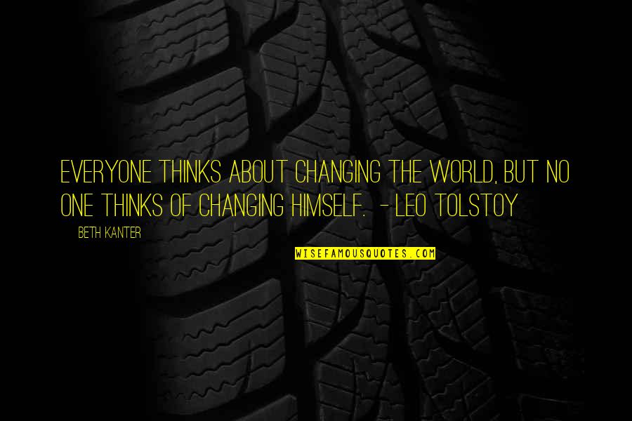 Tool Time Quotes By Beth Kanter: Everyone thinks about changing the world, but no