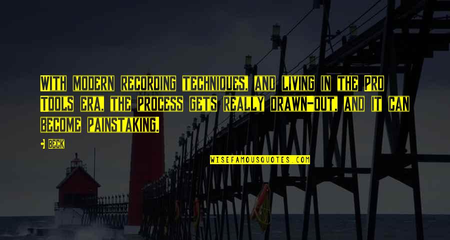 Tools For Living Quotes By Beck: With modern recording techniques, and living in the Tools For Living Quotes By Beck: With modern recording techniques, and living in the