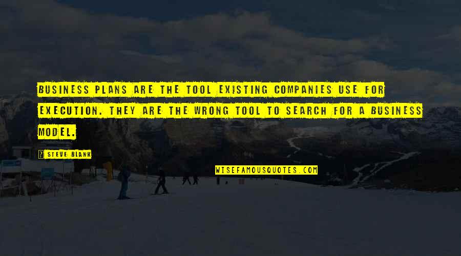 Tools For Quotes By Steve Blank: Business plans are the tool existing companies use