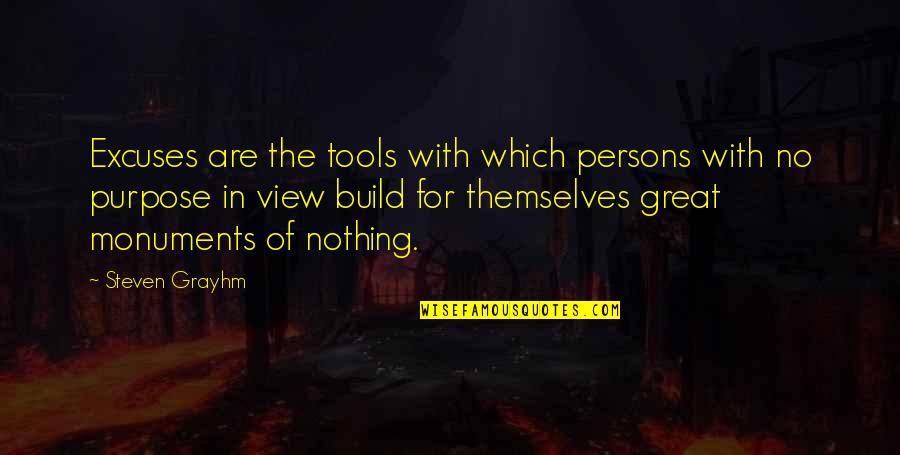 Tools For Quotes By Steven Grayhm: Excuses are the tools with which persons with