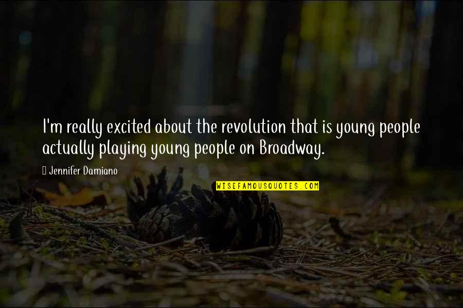 Toomajanian Laurie Quotes By Jennifer Damiano: I'm really excited about the revolution that is Toomajanian Laurie Quotes By Jennifer Damiano: I'm really excited about the revolution that is