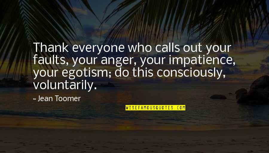 Toomer's Quotes By Jean Toomer: Thank everyone who calls out your faults, your Toomer's Quotes By Jean Toomer: Thank everyone who calls out your faults, your