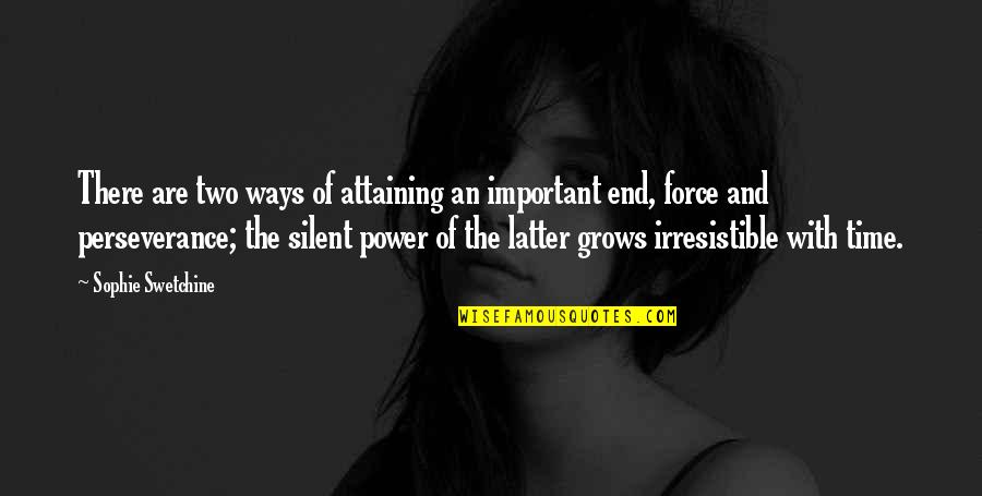 Toonsarang Quotes By Sophie Swetchine: There are two ways of attaining an important Toonsarang Quotes By Sophie Swetchine: There are two ways of attaining an important