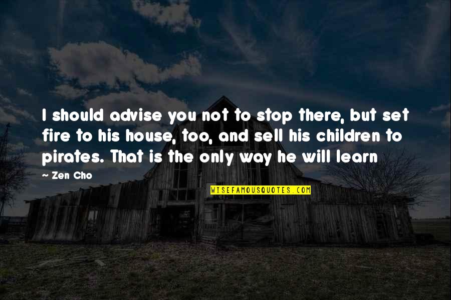 Tooraj Chamacham Quotes By Zen Cho: I should advise you not to stop there, Tooraj Chamacham Quotes By Zen Cho: I should advise you not to stop there,