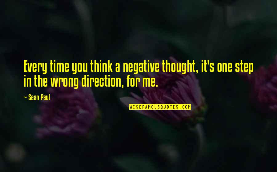 Toothless Dragon Quotes By Sean Paul: Every time you think a negative thought, it's