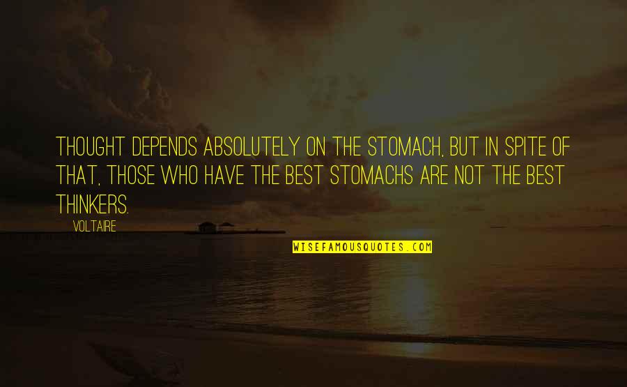 Toothy Quotes By Voltaire: Thought depends absolutely on the stomach, but in Toothy Quotes By Voltaire: Thought depends absolutely on the stomach, but in