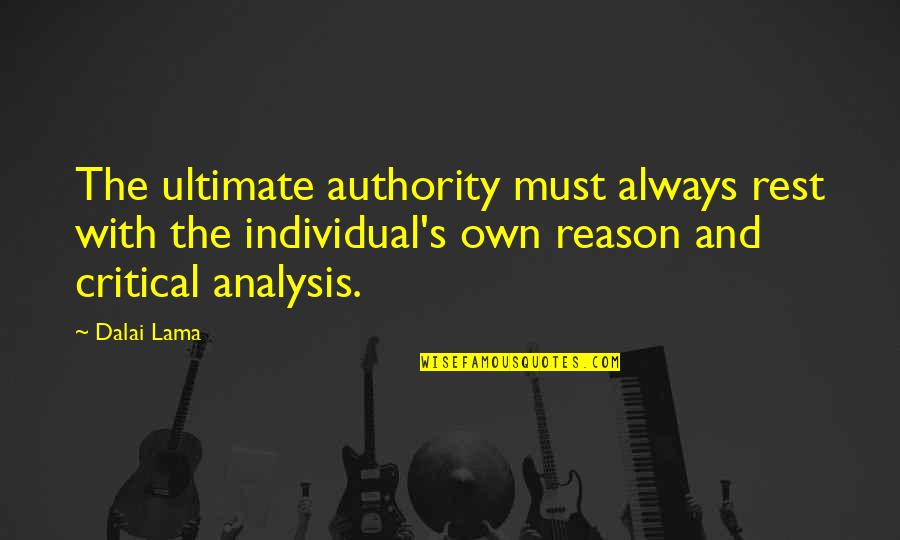 Tooting Your Horn Quotes By Dalai Lama: The ultimate authority must always rest with the