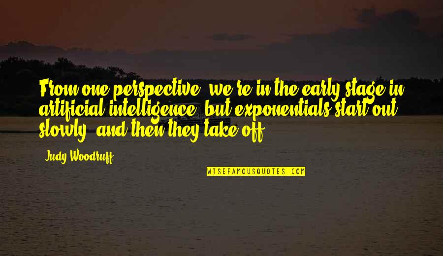 Top 10 Best Philosophy Quotes By Judy Woodruff: From one perspective, we're in the early stage