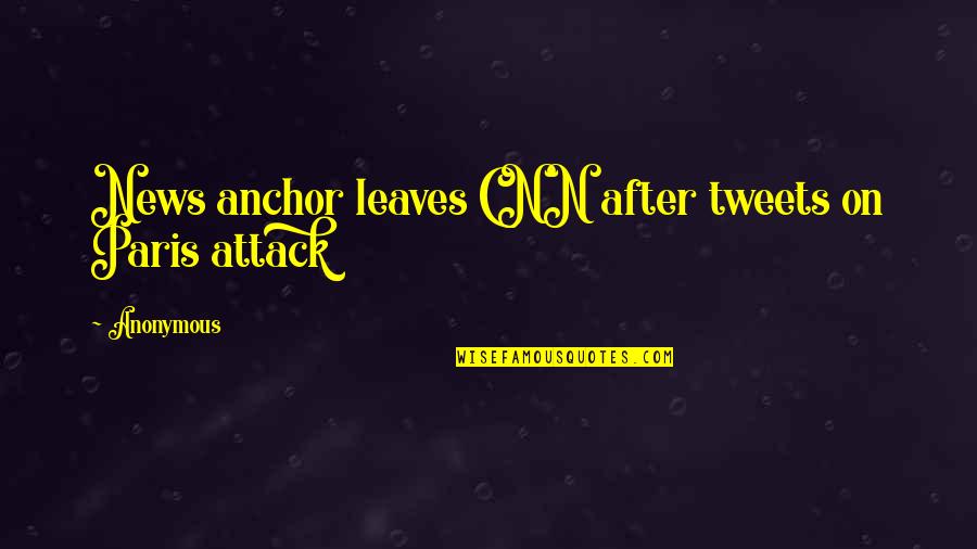 Top 10 Cat Quotes By Anonymous: News anchor leaves CNN after tweets on Paris