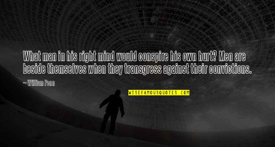 Top 10 Cat Quotes By William Penn: What man in his right mind would conspire