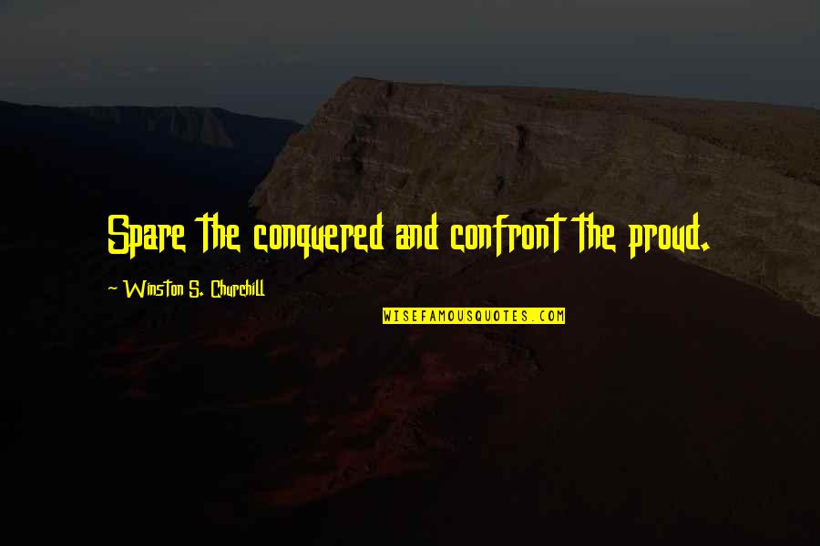 Top 10 Charlie Harper Quotes By Winston S. Churchill: Spare the conquered and confront the proud. Top 10 Charlie Harper Quotes By Winston S. Churchill: Spare the conquered and confront the proud.