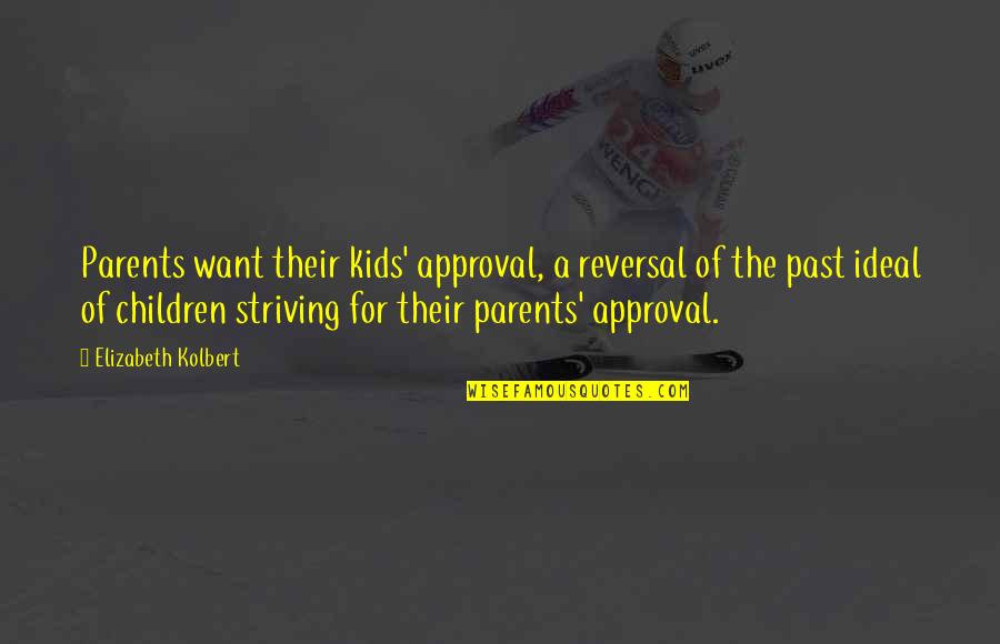 Top 10 Kratos Quotes By Elizabeth Kolbert: Parents want their kids' approval, a reversal of Top 10 Kratos Quotes By Elizabeth Kolbert: Parents want their kids' approval, a reversal of