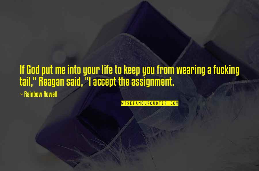 Top 10 Most Intelligent Quotes By Rainbow Rowell: If God put me into your life to Top 10 Most Intelligent Quotes By Rainbow Rowell: If God put me into your life to