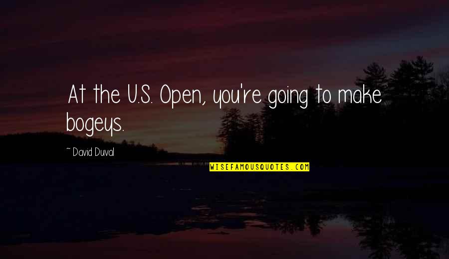 Top 10 Romeo And Juliet Quotes By David Duval: At the U.S. Open, you're going to make Top 10 Romeo And Juliet Quotes By David Duval: At the U.S. Open, you're going to make