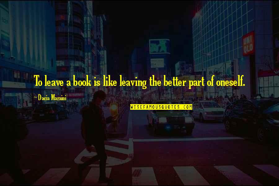 Top 10 Siri Quotes By Dacia Maraini: To leave a book is like leaving the Top 10 Siri Quotes By Dacia Maraini: To leave a book is like leaving the