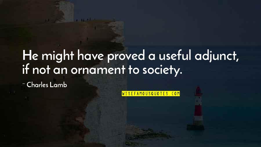 Top 100 30 Rock Quotes By Charles Lamb: He might have proved a useful adjunct, if