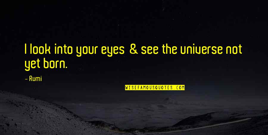 Top 20 Happy Birthday Quotes By Rumi: I look into your eyes & see the