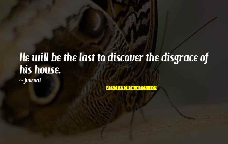 Top 3 Shakespeare Quotes By Juvenal: He will be the last to discover the