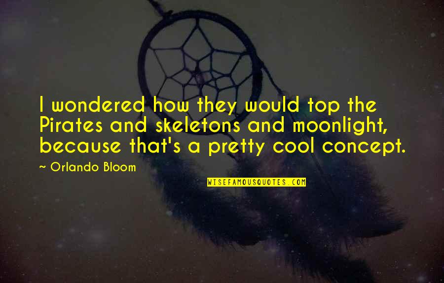 Top 5 Cool Quotes By Orlando Bloom: I wondered how they would top the Pirates Top 5 Cool Quotes By Orlando Bloom: I wondered how they would top the Pirates