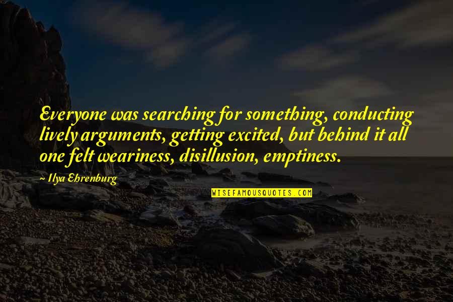 Top 50 Greys Anatomy Quotes By Ilya Ehrenburg: Everyone was searching for something, conducting lively arguments, Top 50 Greys Anatomy Quotes By Ilya Ehrenburg: Everyone was searching for something, conducting lively arguments,