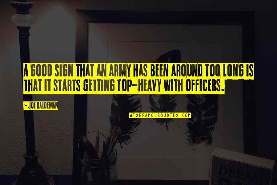 Top Army Quotes By Joe Haldeman: A good sign that an army has been