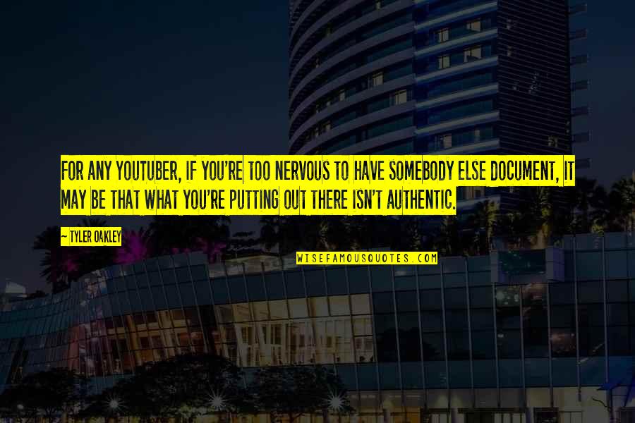 Top Cat Quotes By Tyler Oakley: For any YouTuber, if you're too nervous to Top Cat Quotes By Tyler Oakley: For any YouTuber, if you're too nervous to