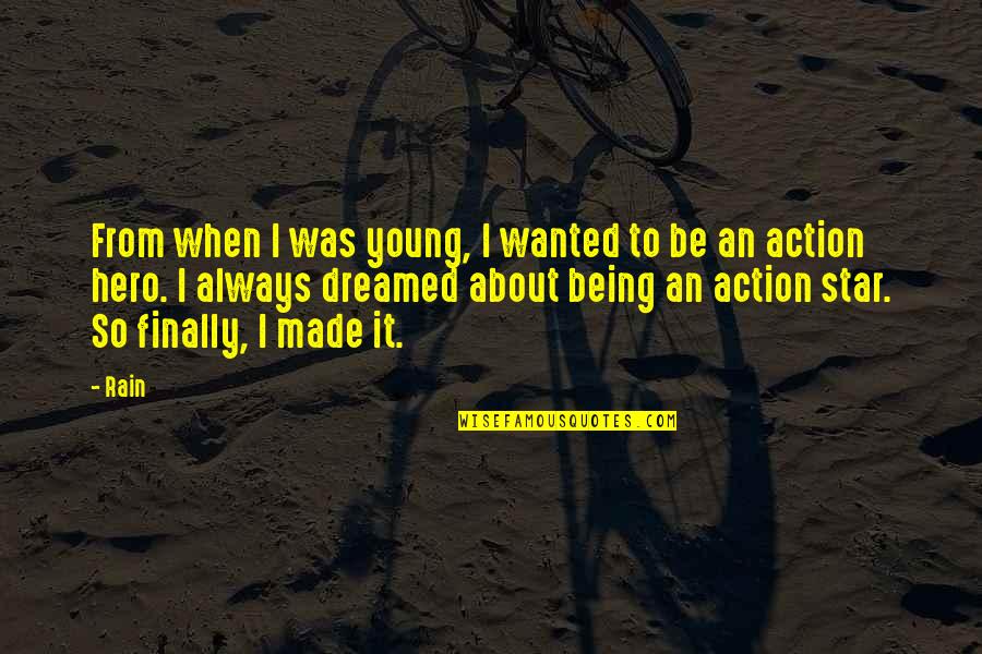Top Engineering Quotes By Rain: From when I was young, I wanted to