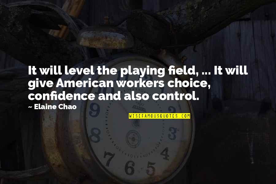 Top Hadith Quotes By Elaine Chao: It will level the playing field, ... It Top Hadith Quotes By Elaine Chao: It will level the playing field, ... It
