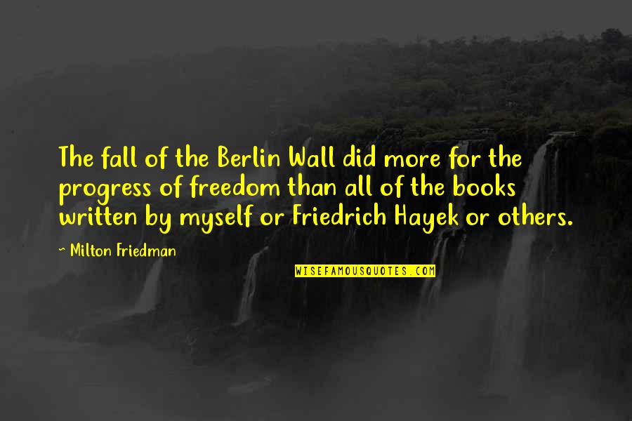 Top Harvey Specter Quotes By Milton Friedman: The fall of the Berlin Wall did more