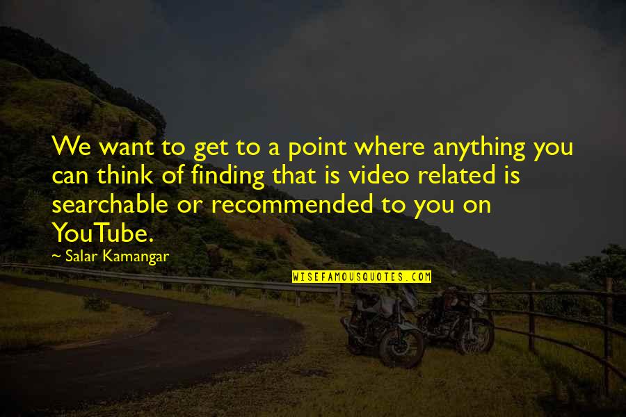 Top Human Resources Quotes By Salar Kamangar: We want to get to a point where