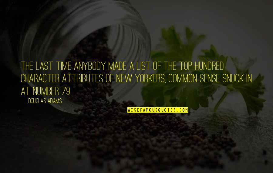 Top Hundred Best Quotes By Douglas Adams: The last time anybody made a list of Top Hundred Best Quotes By Douglas Adams: The last time anybody made a list of