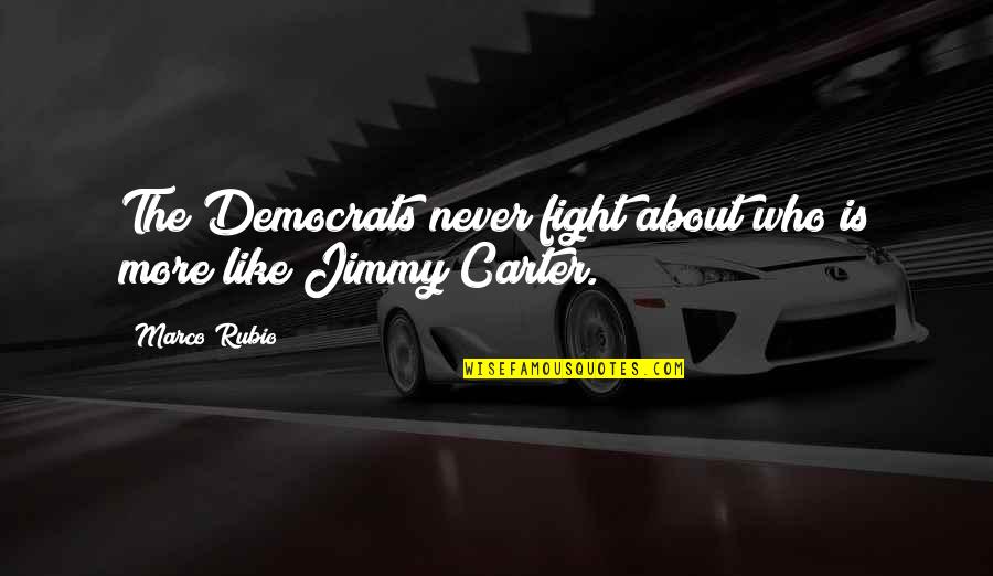 Top Instagram Quotes By Marco Rubio: The Democrats never fight about who is more